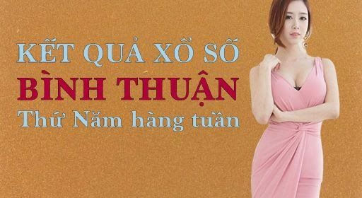 KQXSBTH 28/10/2021: Trực tiếp xổ số Bình Thuận thứ Năm ngày 28/10/2021