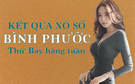 KQXSBP 2/4/2022: Trực tiếp xổ số Bình Phước thứ Bảy ngày 2/4/2022