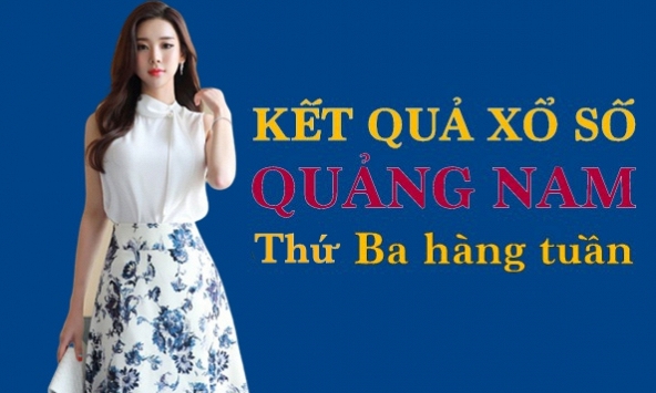 KQXSQNA 10/5/2022: Trực tiếp xổ số Quảng Nam thứ Ba ngày 10/5/2022