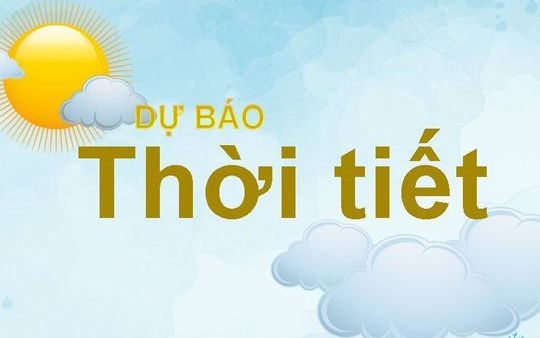 Dự báo thời tiết đêm nay và ngày mai (1-2/6): Trung Bộ có nắng nóng gay gắt
