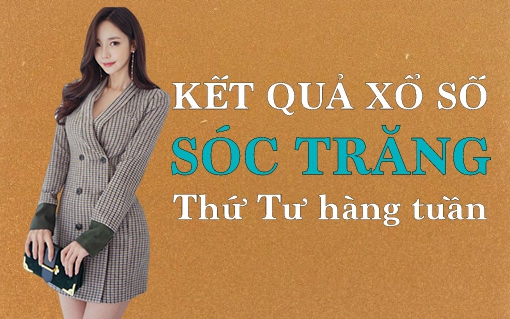 KQXSST 20/7/2022: Trực tiếp xổ số Sóc Trăng thứ Tư ngày 20/7/2022