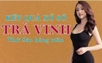 KQXSTV 19/8/2022: Trực tiếp xổ số Trà Vinh thứ Sáu ngày 19/8/2022