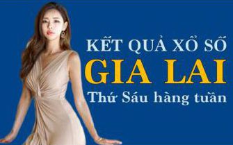 KQXSGL 26/8/2022: Trực tiếp xổ số Gia Lai thứ Sáu ngày 26/8/2022