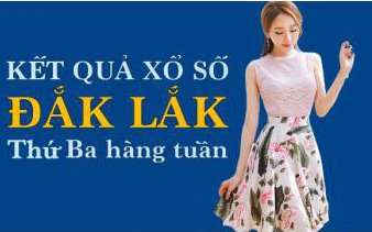XSDLK hôm nay: Trực tiếp xổ số Đắk Lắk thứ Ba ngày 13/9/2022