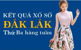 XSDLK hôm nay: Trực tiếp xổ số Đắk Lắk thứ Ba ngày 15/11/2022
