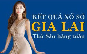 XSGL hôm nay: Trực tiếp xổ số Gia Lai thứ Sáu ngày 27/1/2023