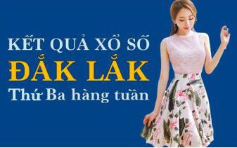 XSDLK hôm nay: Trực tiếp xổ số Đắk Lắk thứ Ba ngày 31/1/2023