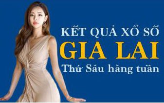 XSGL hôm nay: Trực tiếp xổ số Gia Lai thứ Sáu ngày 10/2/2023
