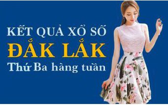 XSDLK hôm nay: Trực tiếp xổ số Đắk Lắk thứ Ba ngày 21/2/2023