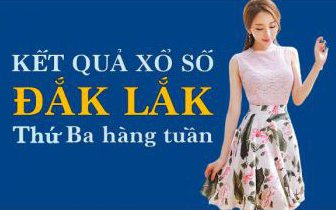 XSDLK hôm nay: Trực tiếp xổ số Đắk Lắk thứ Ba ngày 7/3/2023