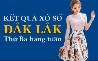XSDLK hôm nay: Trực tiếp xổ số Đắk Lắk thứ Ba ngày 14/3/2023