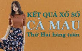 XSCM hôm nay: Trực tiếp xổ số Cà Mau thứ Hai ngày 24/4/2023