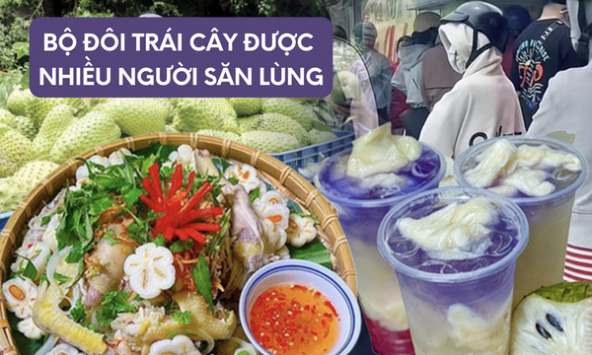 Cơn sốt trà mãng cầu và gỏi măng cụt đang càn quét khắp mọi nơi