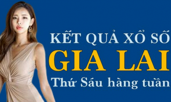 XSGL hôm nay: Trực tiếp xổ số Gia Lai thứ Sáu ngày 26/5/2023