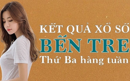 XSBT hôm nay: Trực tiếp xổ số Bến Tre thứ Ba ngày 30/5/2023