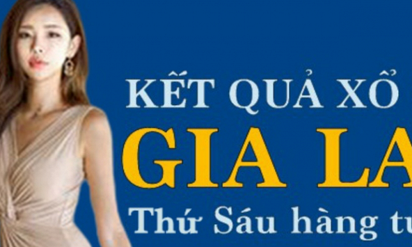 XSGL hôm nay: Trực tiếp xổ số Gia Lai thứ Sáu ngày 2/6/2023