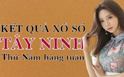 XSTN hôm nay: Trực tiếp xổ số Tây Ninh thứ Năm ngày 1/6/2023