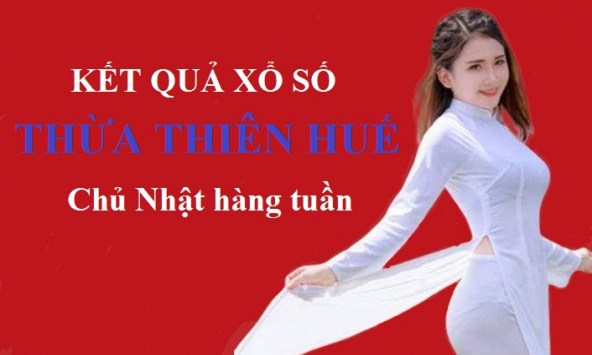 XSTTH hôm nay: Trực tiếp xổ số Thừa Thiên Huế chủ Nhật 11/6/2023