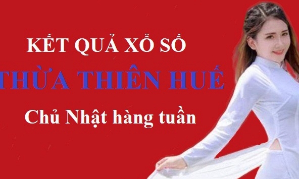 XSTTH hôm nay: Trực tiếp xổ số Thừa Thiên Huế chủ Nhật 9/7/2023
