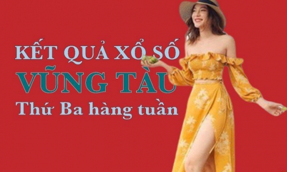 XSVT hôm nay: Trực tiếp xổ số Vũng Tàu thứ Ba ngày 18/7/2023