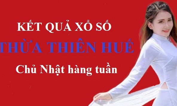 XSTTH hôm nay: Trực tiếp xổ số Thừa Thiên Huế chủ Nhật 23/7/2023
