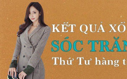 XSST hôm nay: Trực tiếp xổ số Sóc Trăng thứ Tư 9/8/2023
