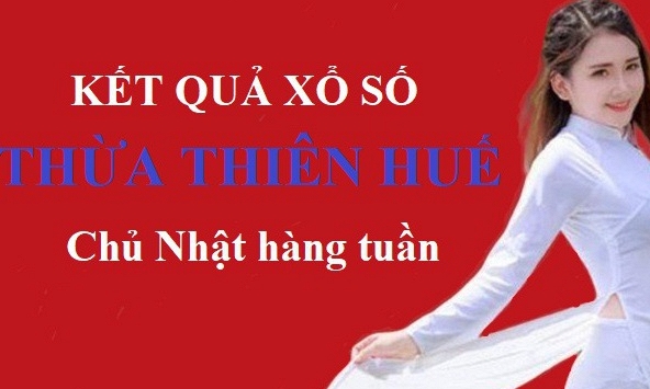 XSTTH hôm nay: Trực tiếp xổ số Thừa Thiên Huế chủ Nhật 27/8/2023