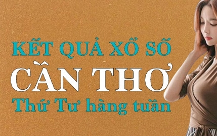XSCT hôm nay: Trực tiếp xổ số Cần Thơ thứ Tư 30/8/2023