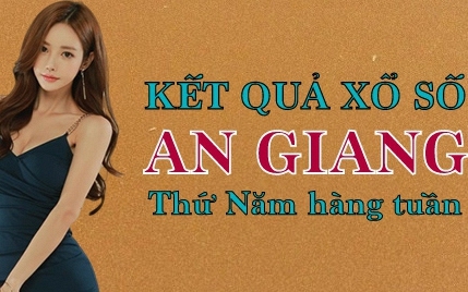 XSAG hôm nay: Trực tiếp xổ số An Giang thứ Năm 31/8/2023