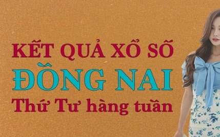 XSDN hôm nay: Trực tiếp xổ số Đồng Nai thứ Tư 27/9/2023