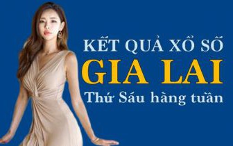 XSGL hôm nay: Trực tiếp xổ số Gia Lai thứ Sáu 29/12/2023