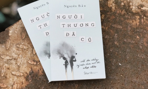 Người thương đã cũ: Viết cho những kỷ niệm chưa một lần nhạt nhòa!