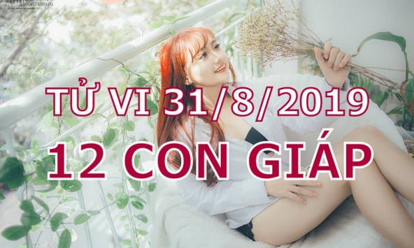 Tử vi 12 con giáp 31/8/2019: Tý gặp may mắn, Dần cẩn trọng sức khỏe