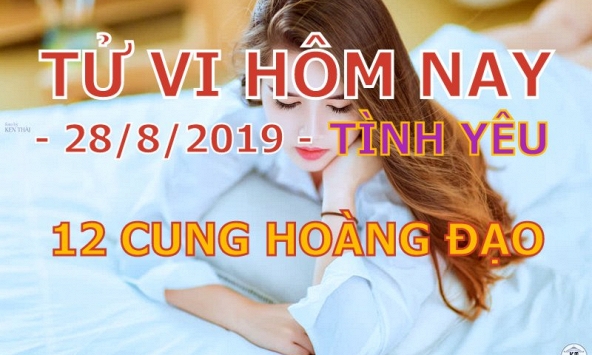 Tử vi tình yêu 12 cung hoàng đạo 28/8/2019: Song Tử đang gặp bão, Xử Nữ hạnh phúc