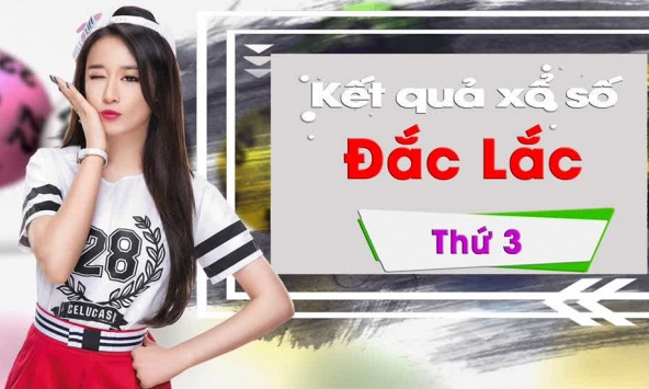 XSDLK 28/1/2020: Trực tiếp xổ số Đắk Lắk thứ Ba ngày 28/1