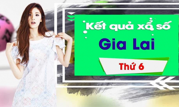XSGL 31/1/2020: Trực tiếp xổ số đài Gia Lai thứ Sáu ngày 31/1