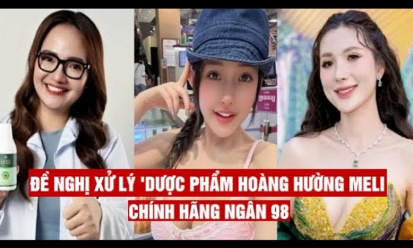 Cục An toàn thực phẩm đề nghị xử lý Ngân 98, Hoàng Hường và nhiều tên tuổi khác
