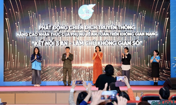 Phát động chiến dịch “Kết nối 3 an – Làm chủ không gian số” dành cho phụ nữ