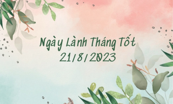 Xem ngày lành tháng tốt: 21/8/2023