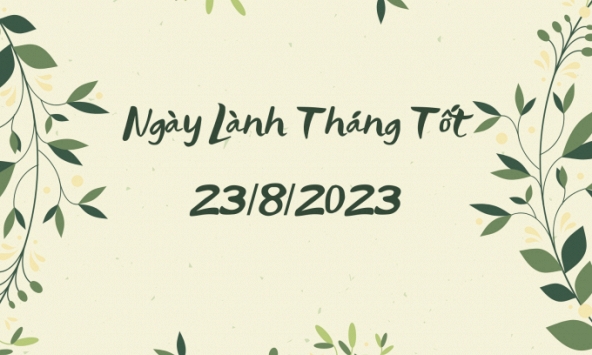 Xem ngày lành tháng tốt 23/8/2023: Hôm nay sẽ thuận lợi cho việc khai trương