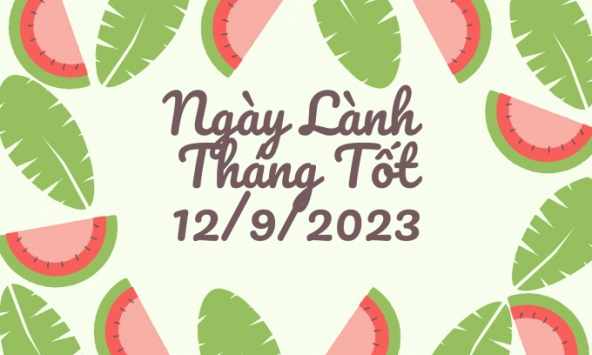 Xem ngày lành tháng tốt 12/9/2023: Từ hôn thú đến cầu tài lộc hay xuất hành đi xa đều thuận lợi
