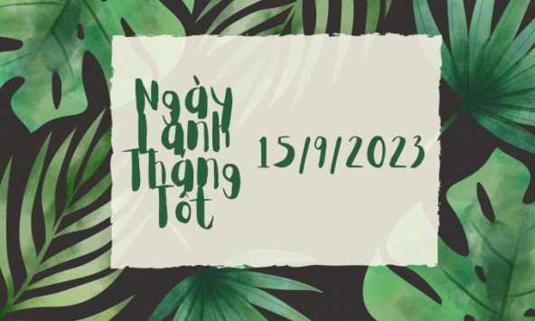Xem ngày lành tháng tốt 15/9/2023: Tránh giao dịch ký kết nhưng có thể khai trương buôn bán