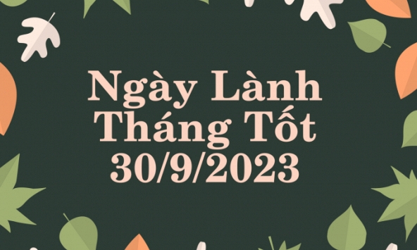Xem ngày lành tháng tốt 30/9/2023: Thứ Bảy này nên dành để nghỉ ngơi và định hướng những kế hoạch mới