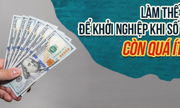 Những câu chuyện khởi nghiệp từ số vốn ít ỏi