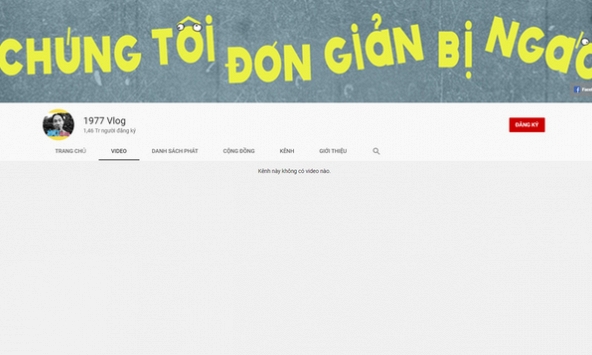 1977 Vlog bất ngờ mất toàn bộ 5 video một cách khó hiểu