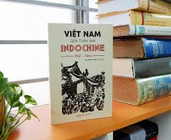 Việt Nam qua góc nhìn đa diện từ tuần san ‘‘Indochine’’ 