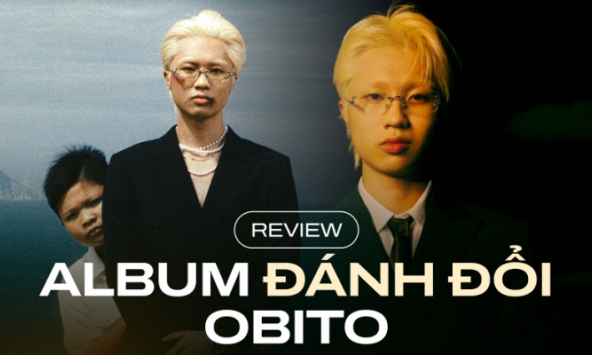 Album Đánh Đổi của Obito - Thuốc thử “liều cao' với thính giả Việt?