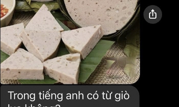 Hỏi 'Trong tiếng Anh có từ giò lụa không', học trò nhận về câu trả lời có 1-0-2: Đến người bản xứ cũng khóc thét!