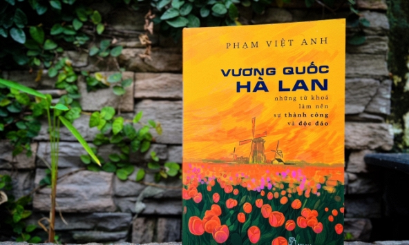 Vương quốc Hà Lan từ góc nhìn của đại sứ Phạm Việt Anh 