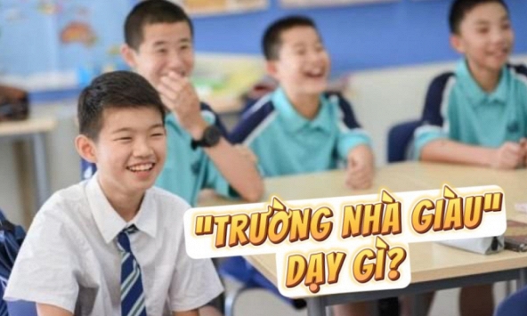 Những trường dành cho con nhà giàu, học phí đến cả trăm triệu một năm, ở đó họ dạy trẻ em có gì khác? Đây là câu trả lời!